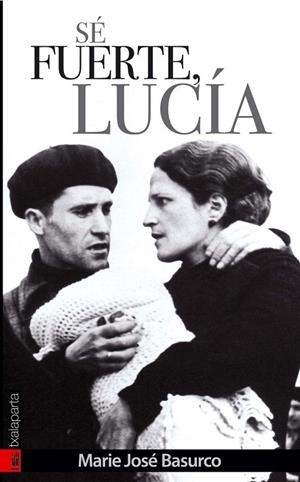 SE FUERTE LUCIA | 9788481365467 | BASURCO, MARIE JOSE | Llibreria Drac - Llibreria d'Olot | Comprar llibres en català i castellà online