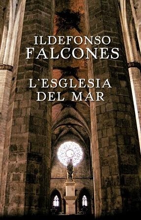 ESGLESIA DEL MAR, L' | 9788401387418 | FALCONES, ILDEFONSO | Llibreria Drac - Llibreria d'Olot | Comprar llibres en català i castellà online