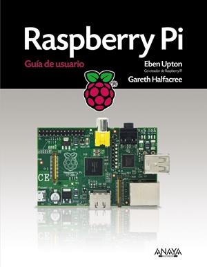 RASPBERRY PI | 9788441534384 | UPTON, EBEN; HALFACREE, GARETH | Llibreria Drac - Llibreria d'Olot | Comprar llibres en català i castellà online