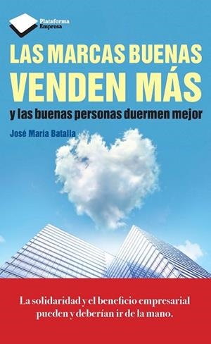 MARCAS BUENAS VENDEN MAS, LAS | 9788415880370 | BATALLA, JOSE MARIA | Llibreria Drac - Librería de Olot | Comprar libros en catalán y castellano online