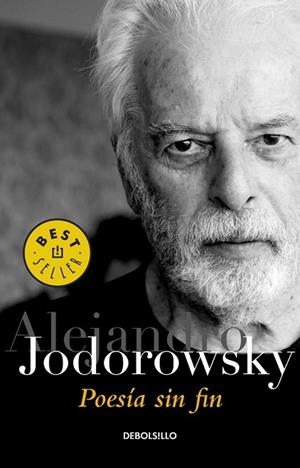 POESIA SIN FIN | 9788490325872 | JODOROWSKY, ALEJANDRO | Llibreria Drac - Llibreria d'Olot | Comprar llibres en català i castellà online