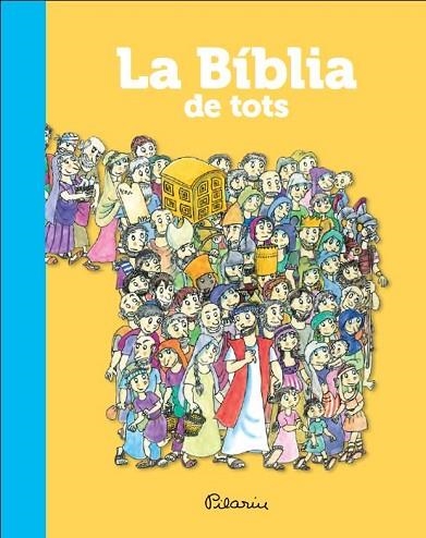 BIBLIA DE TOTS, LA | 9788490573365 | BAYES, PILARIN; I ALTRES | Llibreria Drac - Llibreria d'Olot | Comprar llibres en català i castellà online