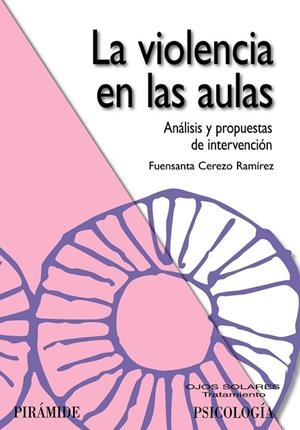 VIOLENCIA EN LAS AULAS, LA | 9788436823356 | CEREZO, FUENSANTA | Llibreria Drac - Llibreria d'Olot | Comprar llibres en català i castellà online