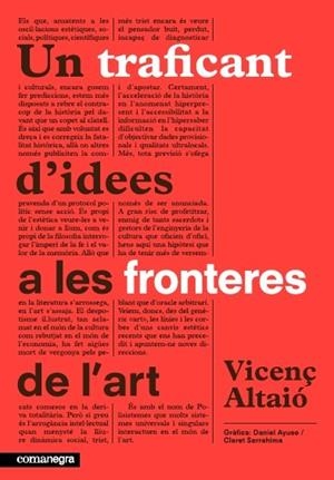 TRAFICANT D'IDEES A LES FRONTERES DE L'ART, UN | 9788415097907 | ALTAIÓ, VICENÇ | Llibreria Drac - Llibreria d'Olot | Comprar llibres en català i castellà online