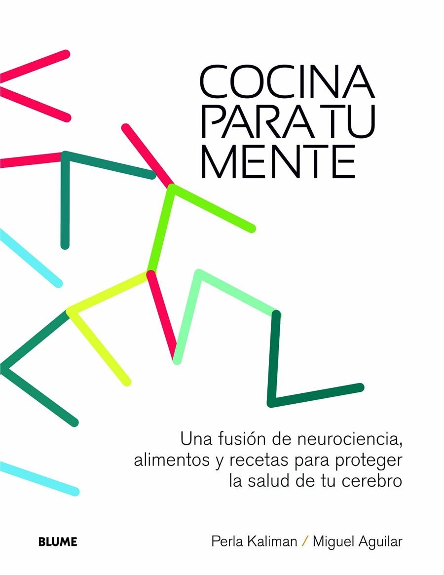 COCINA PARA TU MENTE | 9788415317210 | KALIMAN, PERLA;AGUILAR, MIGUEL | Llibreria Drac - Llibreria d'Olot | Comprar llibres en català i castellà online