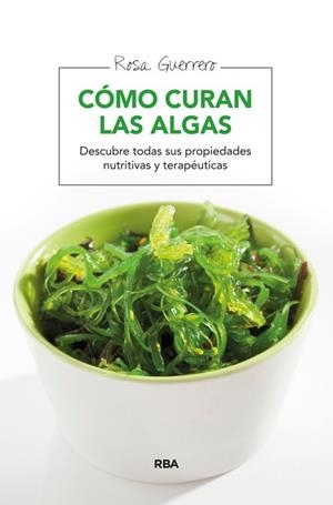 CÓMO CURAN LAS ALGAS | 9788415541776 | GUERRERO SALINAS, ROSA | Llibreria Drac - Llibreria d'Olot | Comprar llibres en català i castellà online