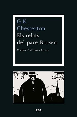 RELATS DEL PARE BROWN, ELS | 9788482646541 | CHESTERTON , G.K. | Llibreria Drac - Llibreria d'Olot | Comprar llibres en català i castellà online