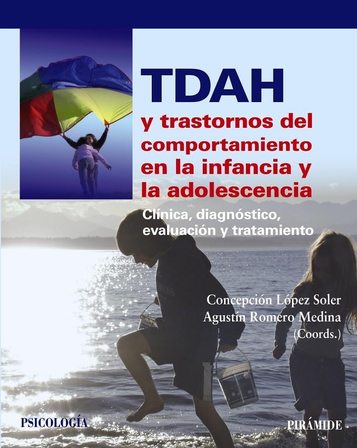 TDAH Y TRASTORNOS DEL COMPORTAMIENTO EN LA INFANCIA Y LA ADOLESCENCIA | 9788436829945 | LÓPEZ SOLER, CONCEPCIÓN/ROMERO MEDINA, AGUSTÍN | Llibreria Drac - Llibreria d'Olot | Comprar llibres en català i castellà online