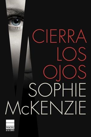 CIERRA LOS OJOS | 9788493971809 | MCKENZIE, SOPHIE | Llibreria Drac - Llibreria d'Olot | Comprar llibres en català i castellà online