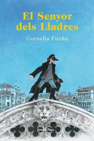 SENYOR DELS LLADRES, EL | 9788490573464 | FUNKE, CORNELIA | Llibreria Drac - Llibreria d'Olot | Comprar llibres en català i castellà online