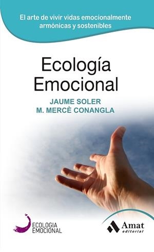 ECOLOGIA EMOCIONAL | 9788497357036 | CONANGLA, MERCE/SOLERT, JAUME | Llibreria Drac - Llibreria d'Olot | Comprar llibres en català i castellà online