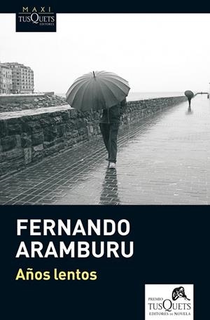 AÑOS LENTOS | 9788483837498 | ARAMBURU, FERNANDO | Llibreria Drac - Llibreria d'Olot | Comprar llibres en català i castellà online