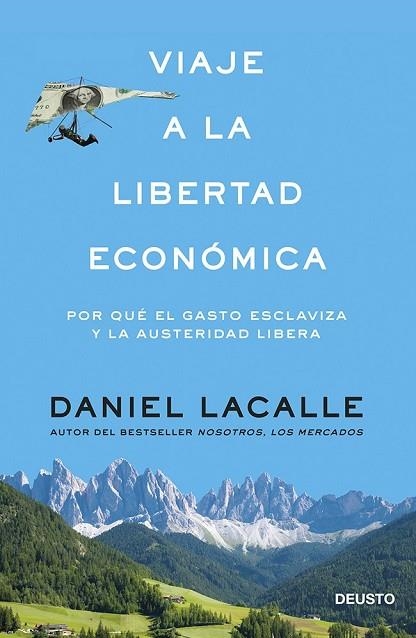 VIAJE A LA LIBERTAD ECONOMICA | 9788423417391 | LACALLE, DANIEL | Llibreria Drac - Llibreria d'Olot | Comprar llibres en català i castellà online