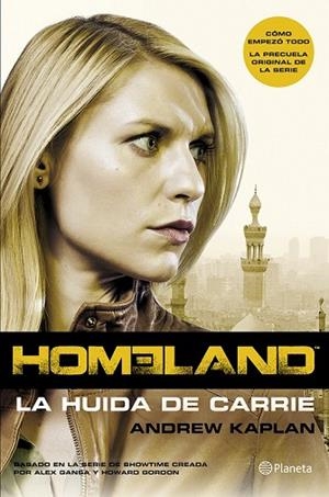 HOMELAND LA HUIDA DE CARRIE | 9788408121664 | KAPLAN, ANDREW | Llibreria Drac - Llibreria d'Olot | Comprar llibres en català i castellà online