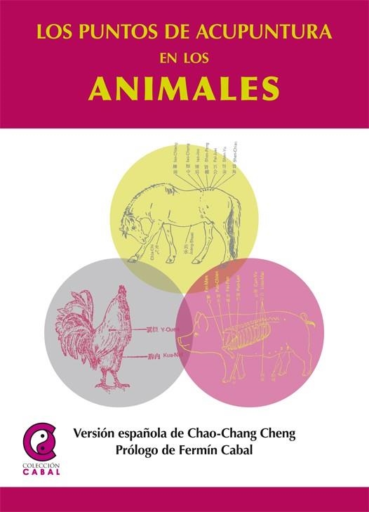 PUNTOS DE ACUPUNTURA EN LOS ANIMALES, LOS | 9788483528860 | CHENG, CHAO CHANG | Llibreria Drac - Llibreria d'Olot | Comprar llibres en català i castellà online