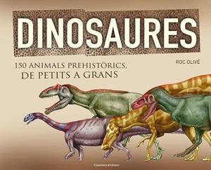 DINOSAURES | 9788490341841 | OLIVÉ, ROC | Llibreria Drac - Llibreria d'Olot | Comprar llibres en català i castellà online