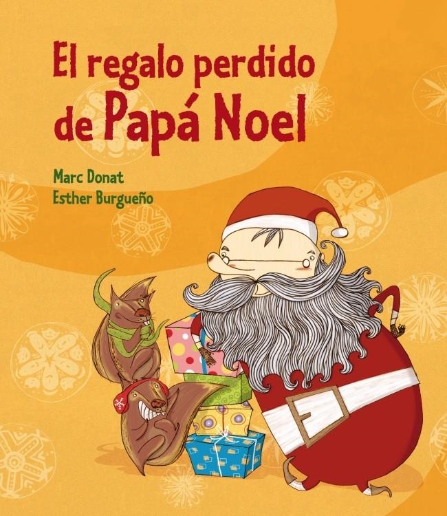 REGALO PERDIDO DE PAPÁ NOEL, EL  | 9788448835958 | BURGUEÑO, ESTHER; DONAT, MAR | Llibreria Drac - Llibreria d'Olot | Comprar llibres en català i castellà online