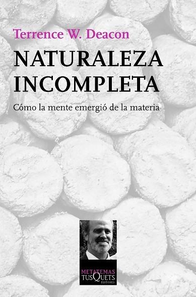 NATURALEZA INCOMPLETA | 9788483837788 | DEACON, TERRENCE W. | Llibreria Drac - Llibreria d'Olot | Comprar llibres en català i castellà online