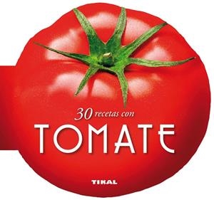 30 RECETAS CON TOMATE | 9788499282510 | Llibreria Drac - Llibreria d'Olot | Comprar llibres en català i castellà online