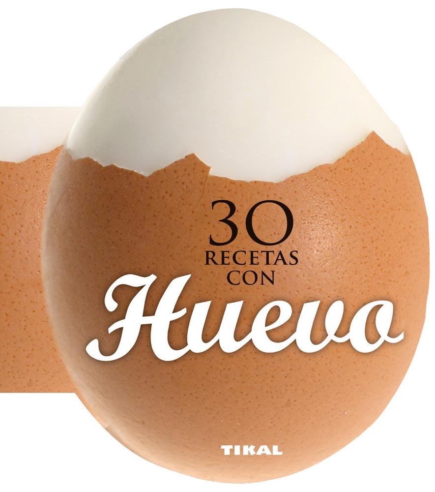 30 RECETAS CON HUEVO | 9788499282558 | Llibreria Drac - Llibreria d'Olot | Comprar llibres en català i castellà online