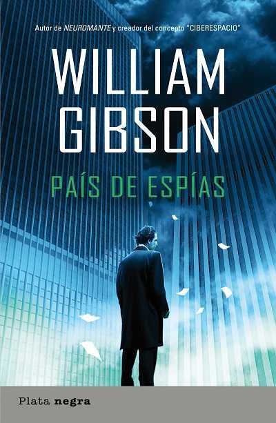 PAIS DE ESPIAS | 9788493696047 | GIBSON, WILLIAM | Llibreria Drac - Librería de Olot | Comprar libros en catalán y castellano online