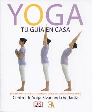 YOGA TU GUIA EN CASA | 9788499501093 | CENTRO SIVANANDA YOGA VEDANTA | Llibreria Drac - Llibreria d'Olot | Comprar llibres en català i castellà online