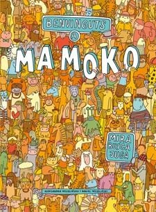 BENVINGUTS A MAMOKO | 9788424648756 | MIZIELINSKA, ALEKSANDRA;MIZIELINSKI, DANIEL | Llibreria Drac - Librería de Olot | Comprar libros en catalán y castellano online