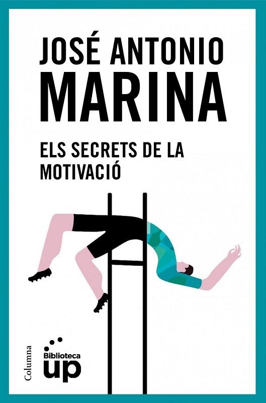 SECRETS DE LA MOTIVACIO, ELS | 9788466418096 | MARINA, JOSE ANTONIO | Llibreria Drac - Llibreria d'Olot | Comprar llibres en català i castellà online