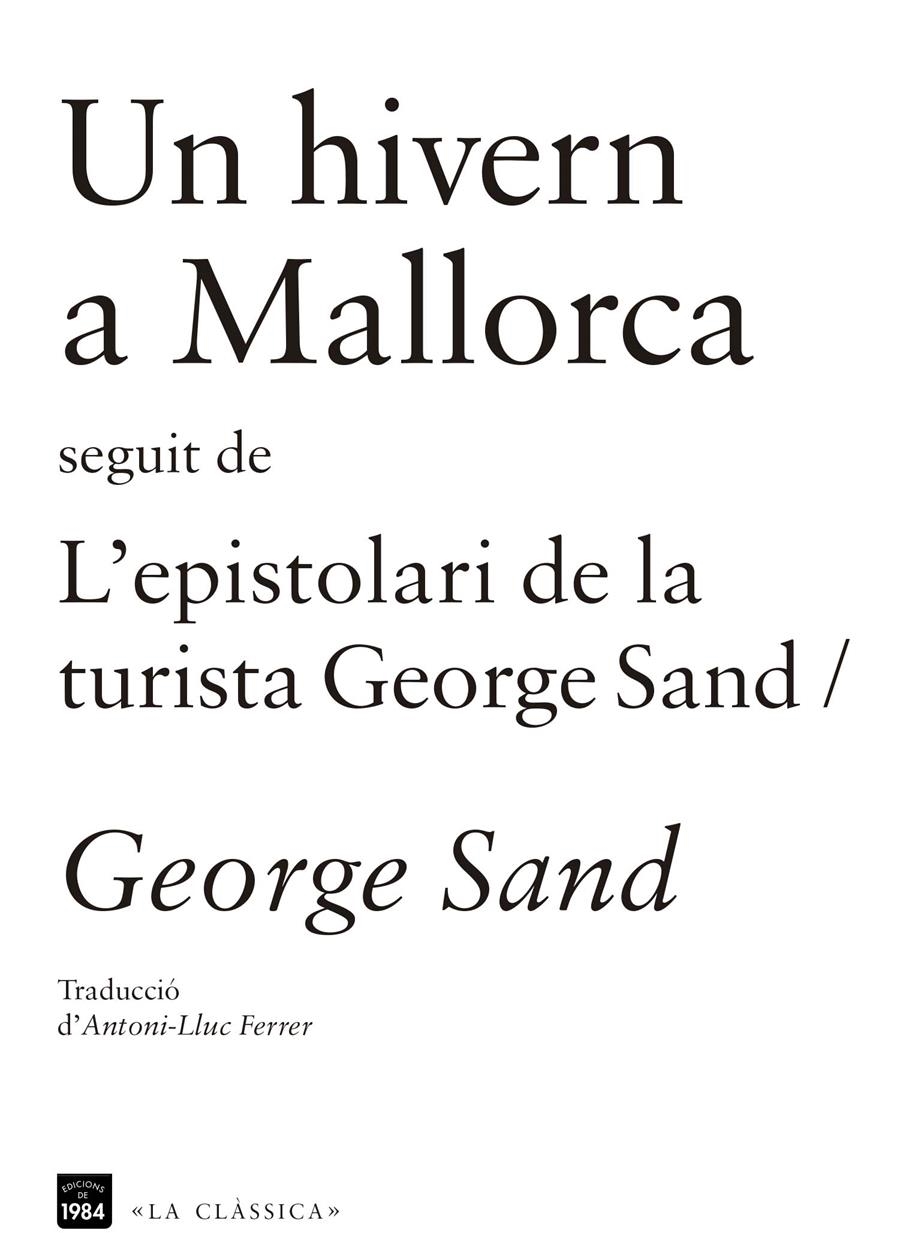 UN HIVERN A MALLORCA / L'ESPISTOLARI DE LA TURISTA GEORGE SAND | 9788415835202 | SAND, GEORGE | Llibreria Drac - Llibreria d'Olot | Comprar llibres en català i castellà online