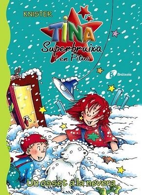 OSSET A LA NEVERA, UN ( TINA SUPERBRUIXA I EN PITUS 10 ) | 9788499060453 | KNISTER | Llibreria Drac - Llibreria d'Olot | Comprar llibres en català i castellà online