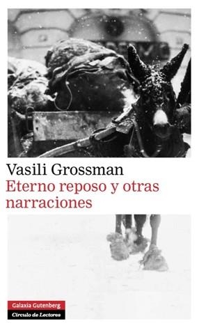 ETERNO REPOSO Y OTRAS NARRACIONES | 9788481098846 | GROSSMAN, VASSILI | Llibreria Drac - Llibreria d'Olot | Comprar llibres en català i castellà online