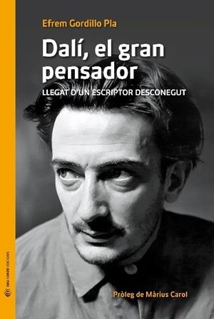 DALÍ, EL GRAN PENSADOR | 9788493940294 | GORDILLO PLA, EFREM | Llibreria Drac - Llibreria d'Olot | Comprar llibres en català i castellà online