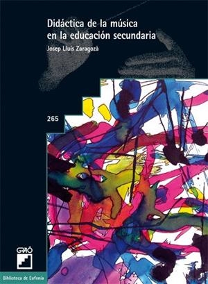 DIDACTICA DE LA MUSICA EN LA EDUCACION SECUNDARIA | 9788478277674 | ZARAGOZA, JOSEP LLUIS | Llibreria Drac - Llibreria d'Olot | Comprar llibres en català i castellà online