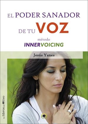 PODER SANADOR DE TU VOZ, EL | 9788494170430 | YANES, JESUS | Llibreria Drac - Librería de Olot | Comprar libros en catalán y castellano online