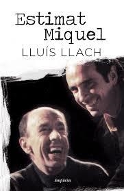 ESTIMAT MIQUEL + LLIBRE D'ABSÈNCIES | 9788497879323 | LLACH, LLUIS | Llibreria Drac - Llibreria d'Olot | Comprar llibres en català i castellà online