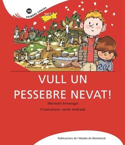 VULL UN PESSEBRE NEVAT! | 9788498834468 | ANDRADA GUERRERO, JAVIER | Llibreria Drac - Llibreria d'Olot | Comprar llibres en català i castellà online