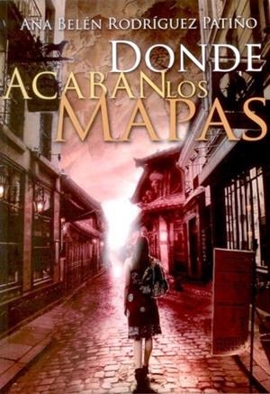 DONDE ACABAN LOS MAPAS | 9788494133275 | RODRÍGUEZ PATIÑO, ANA BELÉN | Llibreria Drac - Llibreria d'Olot | Comprar llibres en català i castellà online