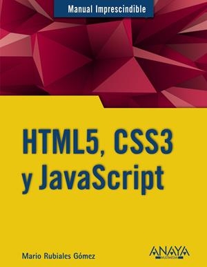 HTML5, CSS3 Y JAVASCRIPT | 9788441535275 | RUBIALES, MARIO | Llibreria Drac - Llibreria d'Olot | Comprar llibres en català i castellà online