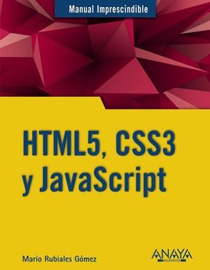 HTML5, CSS3 Y JAVASCRIPT | 9788441535275 | RUBIALES, MARIO | Llibreria Drac - Llibreria d'Olot | Comprar llibres en català i castellà online