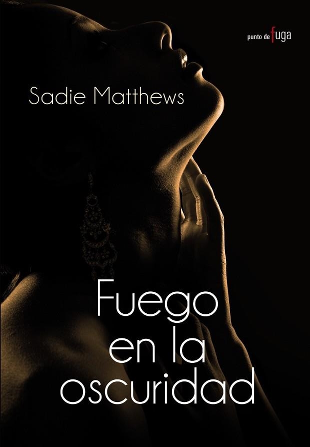 FUEGO EN LA OSCURIDAD | 9788420682891 | MATTHEWS, SADIE | Llibreria Drac - Llibreria d'Olot | Comprar llibres en català i castellà online