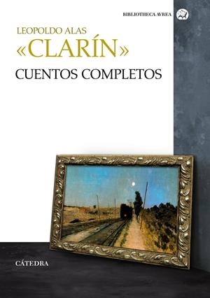 CUENTOS COMPLETOS | 9788437631998 | CLARÍN (LEOPOLDO ALAS) | Llibreria Drac - Librería de Olot | Comprar libros en catalán y castellano online