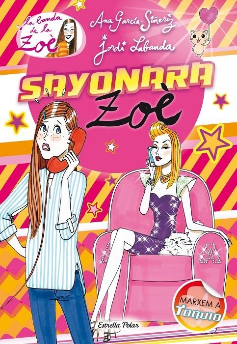 SAYONARA ZOÈ ( LA BANDA DE LA ZOE 6 ) | 9788415790259 | GARCÍA-SIÑERIZ, ANA | Llibreria Drac - Llibreria d'Olot | Comprar llibres en català i castellà online