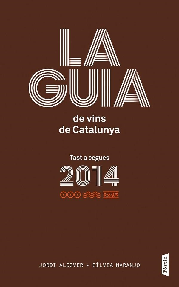 GUIA DE VINS DE CATALUNYA 2014 | 9788498092776 | ALCOVER, JORDI | Llibreria Drac - Llibreria d'Olot | Comprar llibres en català i castellà online