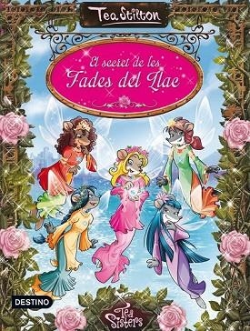 SECRET DE LES FADES DEL LLAC, EL | 9788490572467 | STILTON, TEA | Llibreria Drac - Llibreria d'Olot | Comprar llibres en català i castellà online