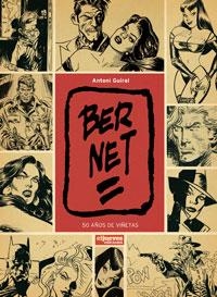 BERNET 50 AÑOS DE VIÑETAS | 9788497416016 | GUIRAL, ANTONI | Llibreria Drac - Llibreria d'Olot | Comprar llibres en català i castellà online