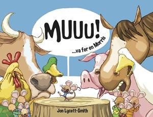 MUUU VA FER EN MORRIS | 9781909428409 | LYCETT-SMITH, JON | Llibreria Drac - Llibreria d'Olot | Comprar llibres en català i castellà online