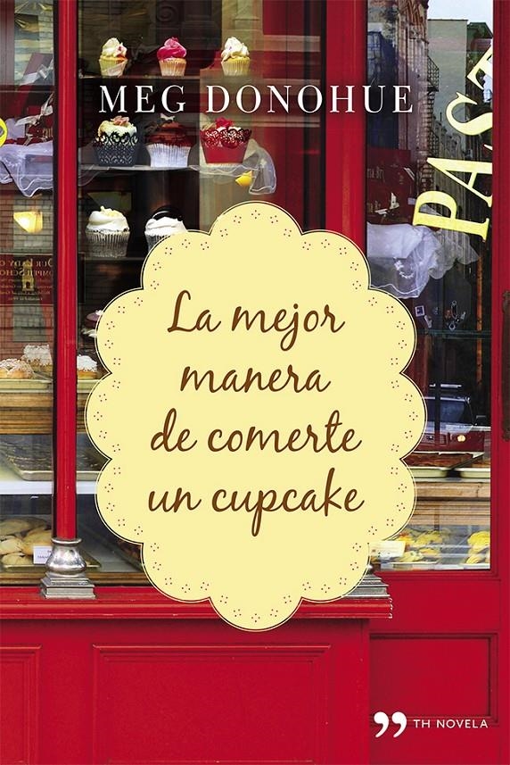 MEJOR MANERA DE COMERTE UN CUPCAKE, LA | 9788499983592 | DONOHUE, MEG | Llibreria Drac - Llibreria d'Olot | Comprar llibres en català i castellà online