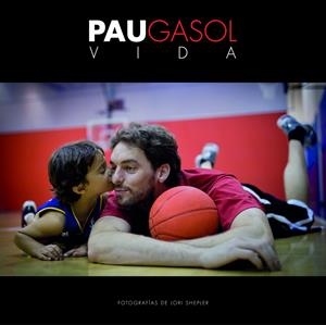 PAU GASOL. VIDA | 9788415888314 | GASOL, PAU; SHEPLER, LORI | Llibreria Drac - Llibreria d'Olot | Comprar llibres en català i castellà online