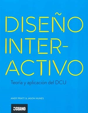 DISEÑO INTERACTIVO | 9788475568324 | PRATT, ANDY; NUNES, JASON | Llibreria Drac - Llibreria d'Olot | Comprar llibres en català i castellà online