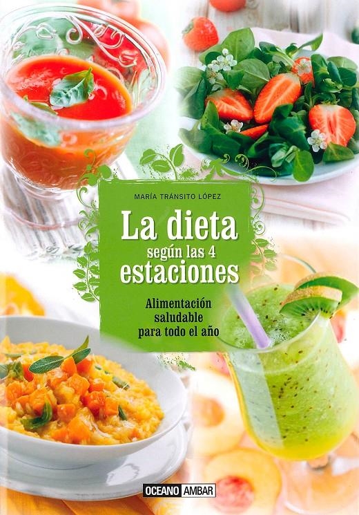 DIETA SEGUN LAS 4 ESTACIONES, LA | 9788475568591 | LÓPEZ, MARIA TRANSITO | Llibreria Drac - Llibreria d'Olot | Comprar llibres en català i castellà online